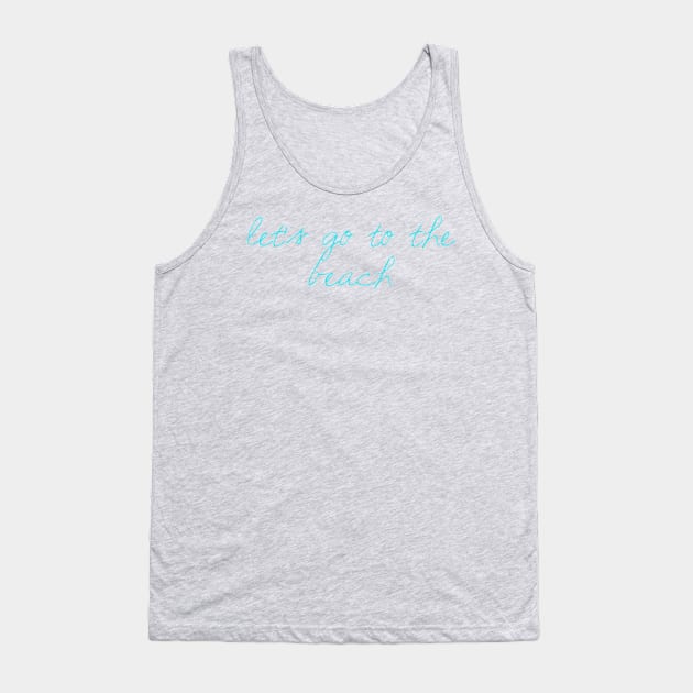 Let's Go to the Beach Tank Top by winsteadwandering